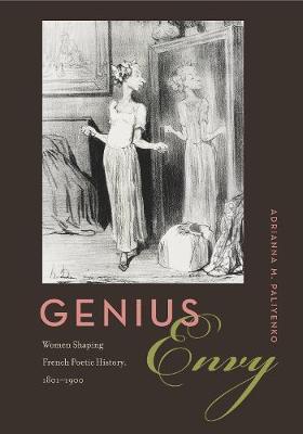 Genius Envy: Women Shaping French Poetic History, 1801–1900