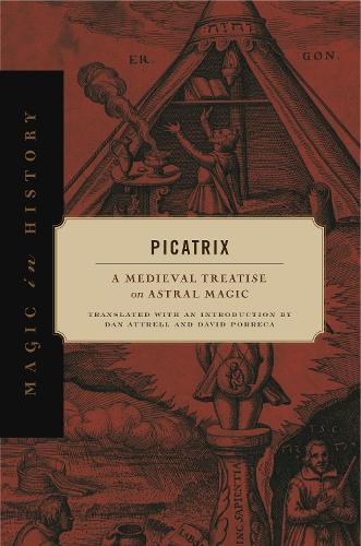 Picatrix: A Medieval Treatise on Astral Magic