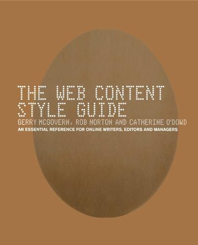 The Web Content Style Guide: The Essential Reference for Online Writers, Editors and Managers