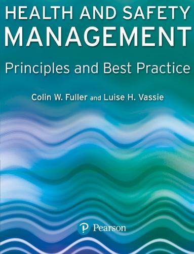 Health and Safety Management: Principles and Best Practice