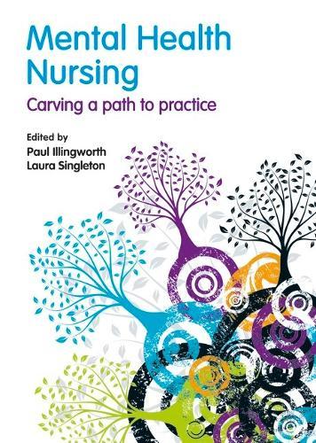 Mental Health Nursing: Carving a Path to Practice