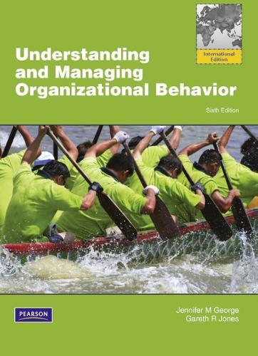 Understanding and Managing Organizational Behavior, Global Edition