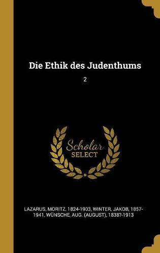 Die Ethik des Judenthums: 2