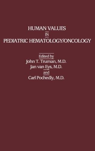 Human Values in Pediatric Hematology/Oncology