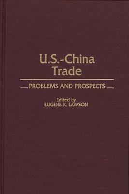 US-China Trade: Problems and Prospects