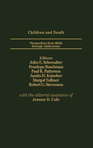 Children and Death: Perspectives from Birth Through Adolescence