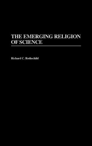 The Emerging Religion of Science