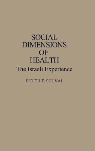 Social Dimensions of Health: The Israeli Experience
