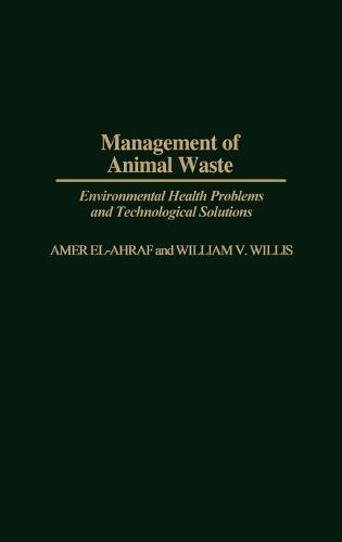 Management of Animal Waste: Environmental Health Problems and Technological Solutions