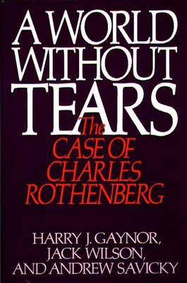 A World Without Tears: The Case of Charles Rothenberg