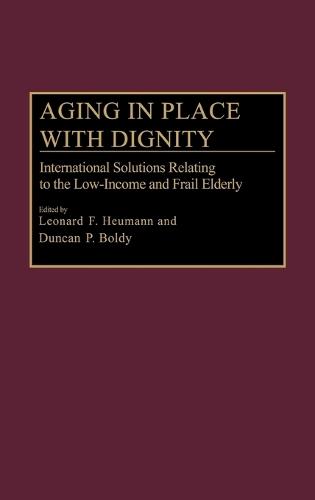 Aging in Place with Dignity: International Solutions Relating to the Low-Income and Frail Elderly