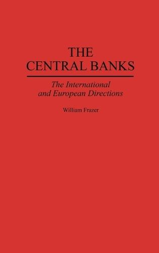 The Central Banks: The International and European Directions