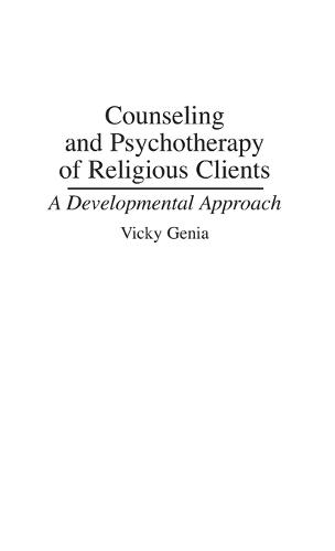 Counseling and Psychotherapy of Religious Clients: A Developmental Approach