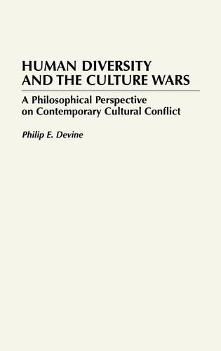 Human Diversity and the Culture Wars: A Philosophical Perspective on Contemporary Cultural Conflict