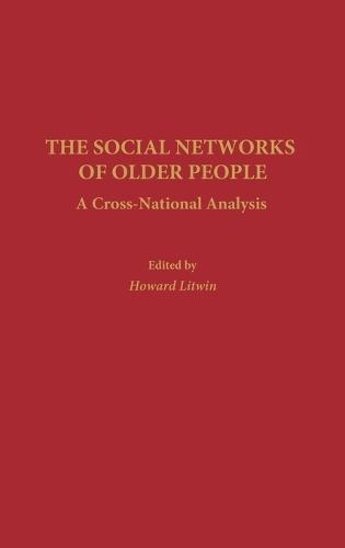 The Social Networks of Older People: A Cross-National Analysis