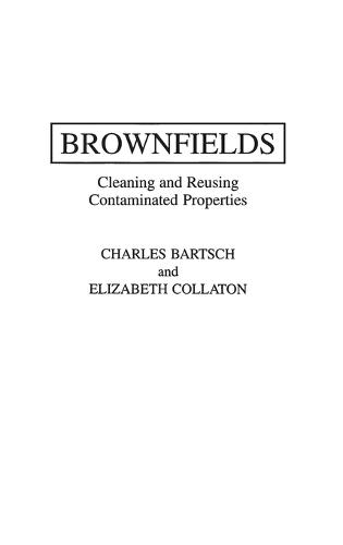 Brownfields: Cleaning and Reusing Contaminated Properties