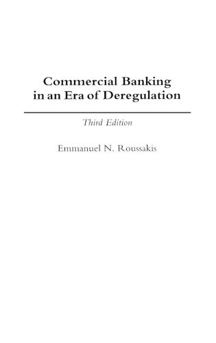 Commercial Banking in an Era of Deregulation, 3rd Edition