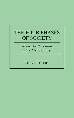 The Four Phases of Society: Where Are We Going in the 21st Century?