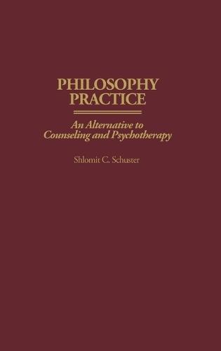Philosophy Practice: An Alternative to Counseling and Psychotherapy