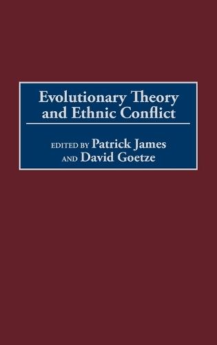 Evolutionary Theory and Ethnic Conflict