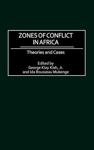 Zones of Conflict in Africa: Theories and Cases