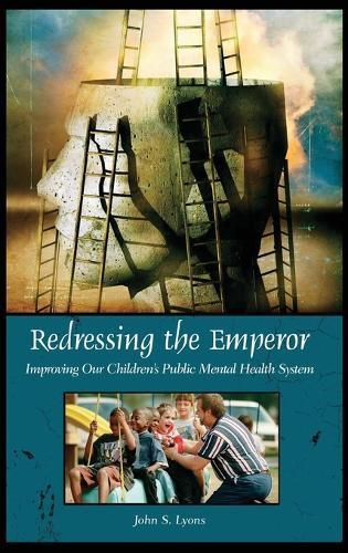 Redressing the Emperor: Improving Our Children's Public Mental Health System