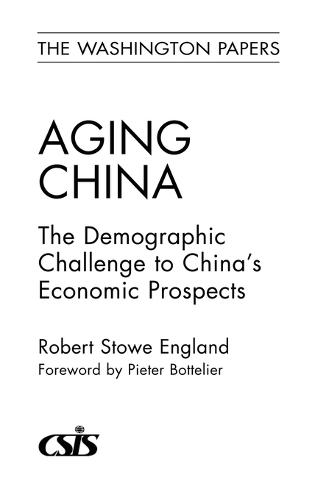 Aging China: The Demographic Challenge to China's Economic Prospects