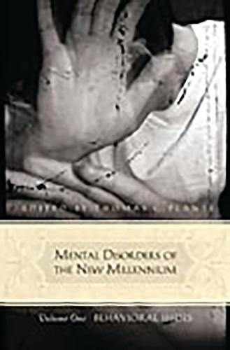Mental Disorders of the New Millennium [3 volumes]
