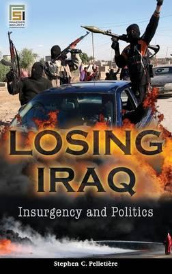 Losing Iraq: Insurgency and Politics