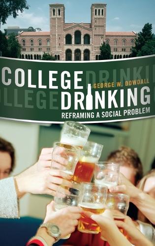 College Drinking: Reframing a Social Problem