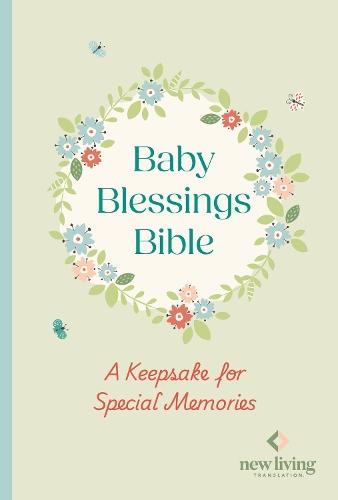 NLT Baby Blessings Bible: A Keepsake for Special Memories: New Living Translation, British Text Version