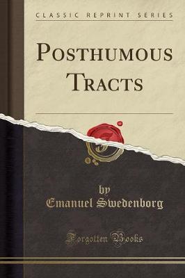 Posthumous Tracts (Classic Reprint)