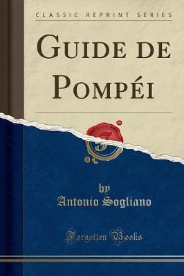 Guide de Pompei (Classic Reprint)