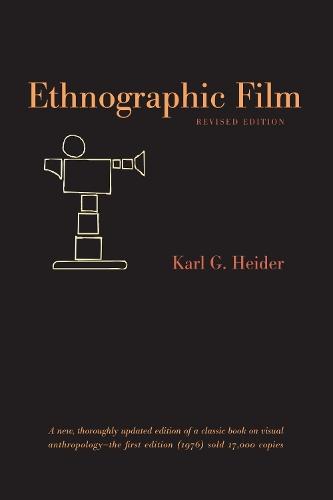 Ethnographic Film: Revised Edition