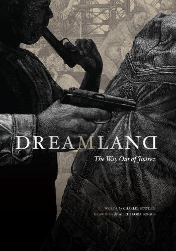 Dreamland: The Way Out of Juarez