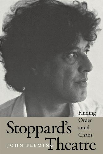 Stoppard's Theatre: Finding Order Amid Chaos