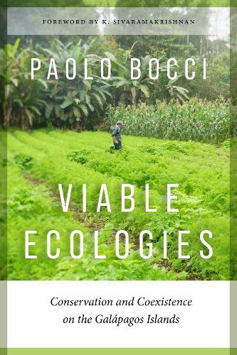 Viable Ecologies: Conservation and Coexistence on the Galápagos Islands