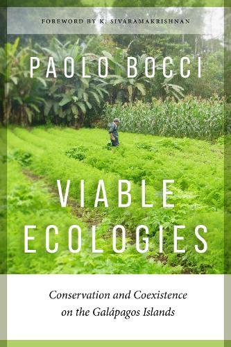 Viable Ecologies: Conservation and Coexistence on the Galápagos Islands