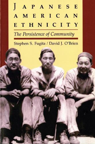 Japanese American Ethnicity: The Persistence of Community
