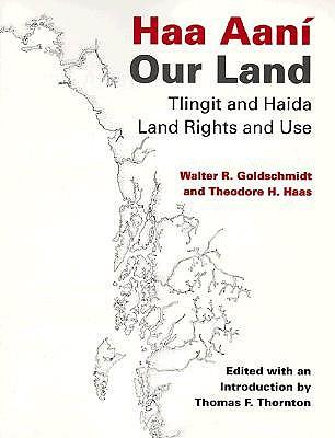 Haa Aaní / Our Land: Tlingit and Haida Land Rights and Use
