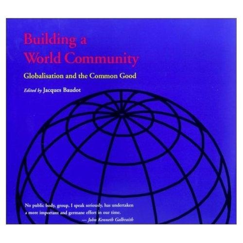 Building a World Community: Globalisation and the Common Good