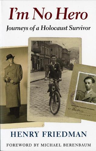 I'm No Hero: Journeys of a Holocaust Survivor