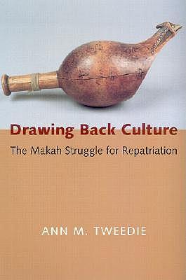 Drawing Back Culture: The Makah Struggle for Repatriation