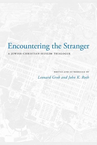Encountering the Stranger: A Jewish-Christian-Muslim Trialogue