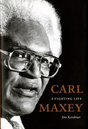 Carl Maxey: A Fighting Life