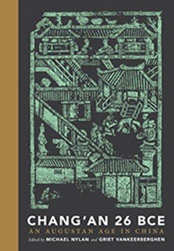 Chang'an 26 BCE: An Augustan Age in China
