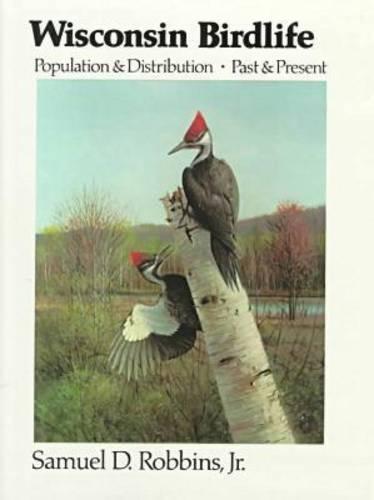 Wisconsin Bird Life: Population and Distribution Past and Present