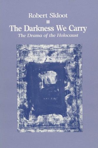 The Darkness We Carry: Drama of the Holocaust