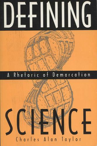 Defining Science: A Rhetoric of Demarcation
