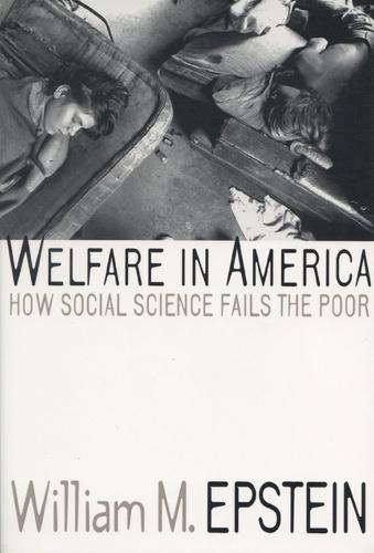 Welfare in America: How Social Science Fails the Poor